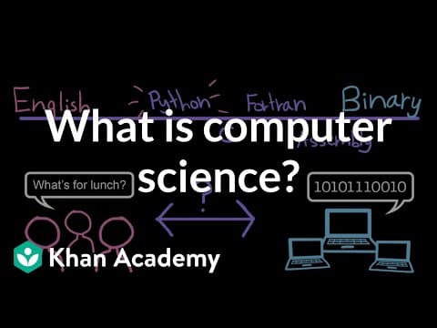 Thumbnail for What is computer science? | Intro to CS - Python | Khan Academy - video