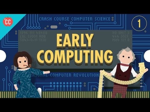 Thumbnail for Early Computing: Crash Course Computer Science #1 - video