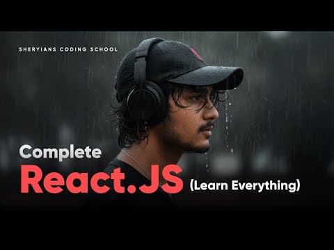Thumbnail for ReactJS Full Course | ReactJS - Learn Everything | Sheryians Coding School - video
