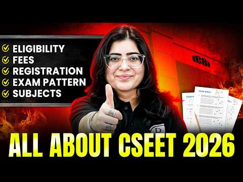 Thumbnail for CSEET 2026 Complete Guide 🔥 | Eligibility, Fees, Registration & Subjects | CS Course Details - video